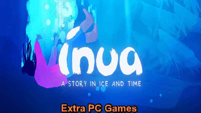 Inua A Story in Ice and Time PC Game Full Version Free Download
