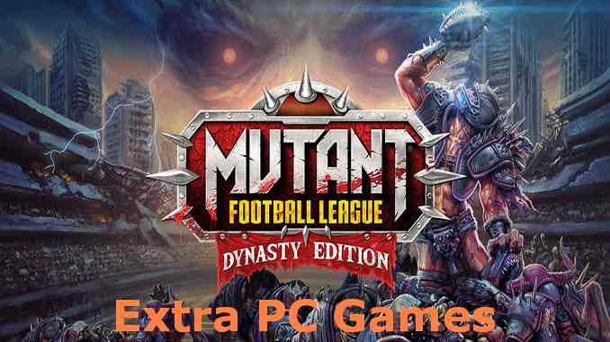 Mutant Football League Dynasty Edition PC Game Full Version Free Download