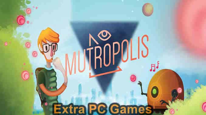 download the new version for windows Mutropolis