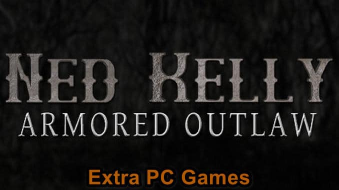 Ned Kelly Armored Outlaw PC Game Full Version Free Download