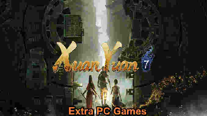 Xuan Yuan Sword VII PC Game Full Version Free Download
