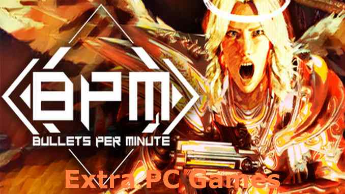 BPM BULLETS PER MINUTE PC Game Full Version Free Download