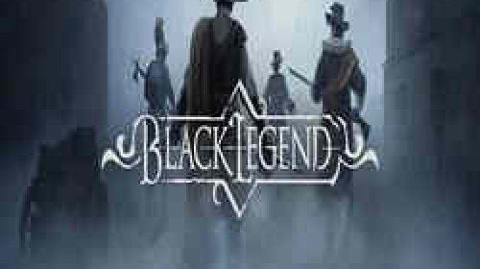 Black Legend Game Free Download