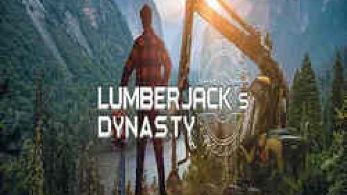 Lumberjack’s Dynasty PC Game Full Version Free Download