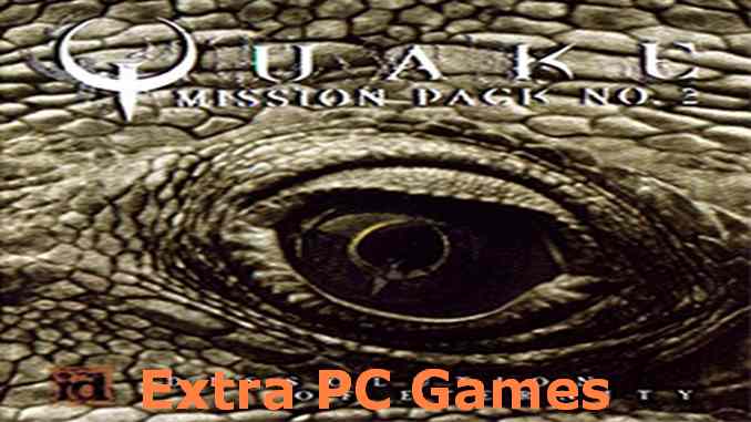 Quake Mission Pack 2 Dissolution of Eternity Game Free Download