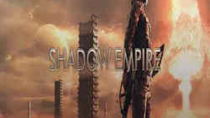 Shadow Empire Game Free Download