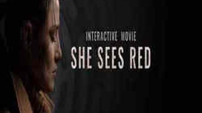 She Sees Red Interactive Movie Game Free Download