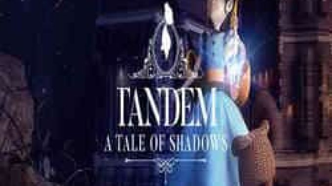 Tandem A Tale of Shadows PC Game Full Version Free Download