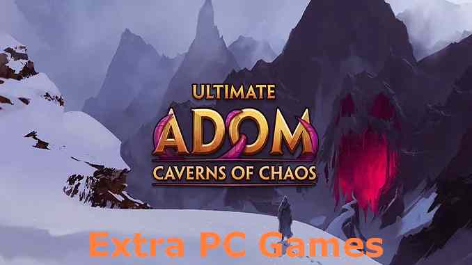 Ultimate ADOM Caverns of Chaos PC Game Full Version Free Download