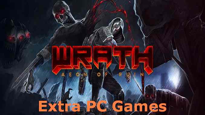 Wrath Aeon of Ruin PC Game Full Version Free Download