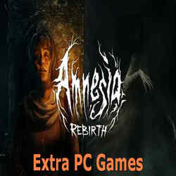 Amnesia Rebirth Extra PC Games