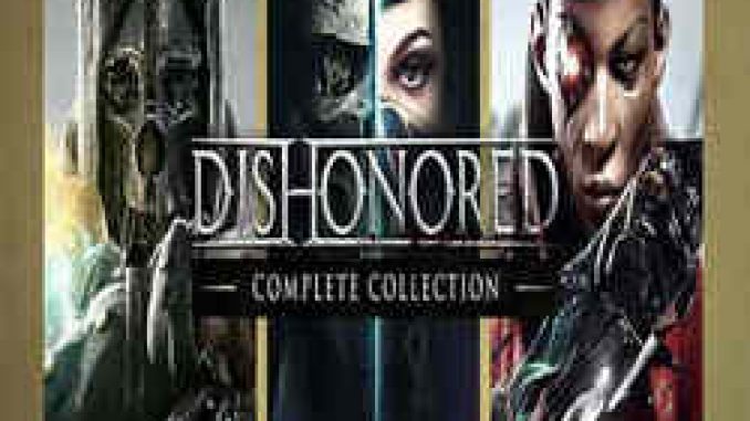 Dishonored Complete Collection Free Download