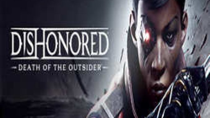 Dishonored Death of the Outsider Free Download