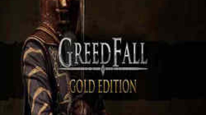 GreedFall Gold Edition Free Download