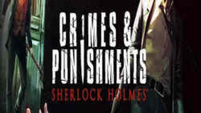 Sherlock Holmes Crimes and Punishments Free Download