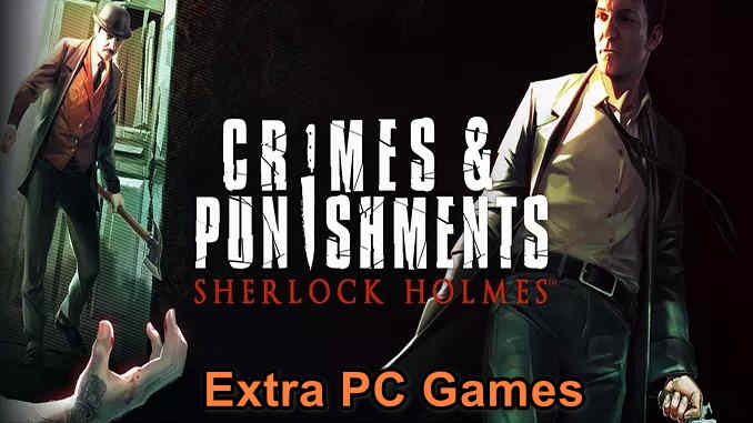 Sherlock Holmes Crimes and Punishments Game Free Download