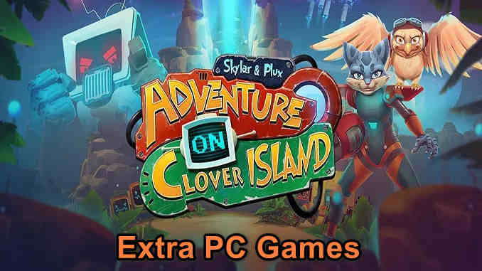 Skylar Plux Adventure on Clover Island Game Free Download