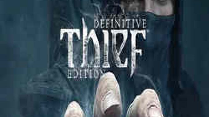 THIEF Definitive Edition Game Free Download