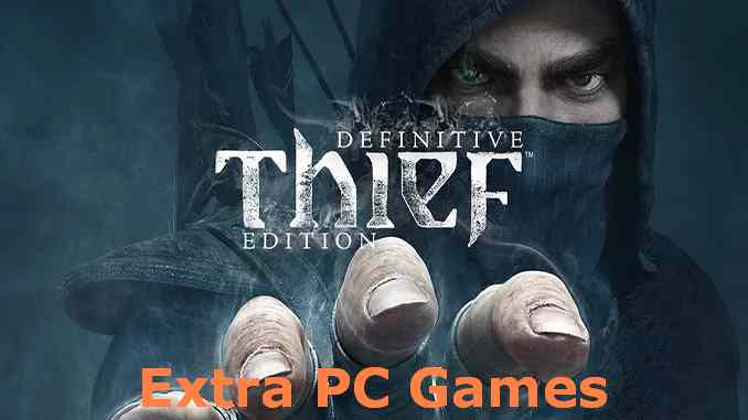 THIEF Definitive Edition PC Game Full Version Free Download