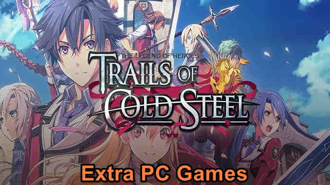 The Legend of Heroes Trails of Cold Steel Game Free Download