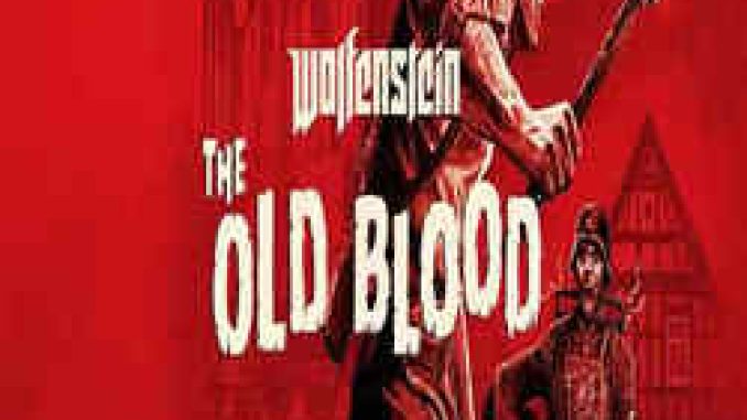 Wolfenstein The Old Blood Game Free Download