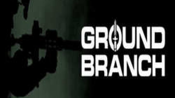 Ground Branch Free Download (v1032)