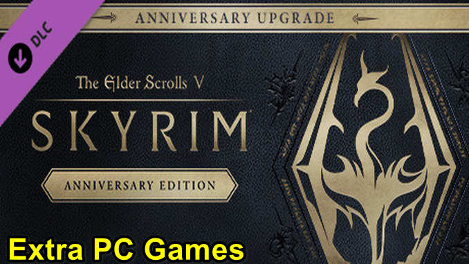 The Elder Scrolls V Skyrim Anniversary Edition Free Download