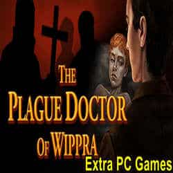 The Plague Doctor of Wippra Free Download For PC