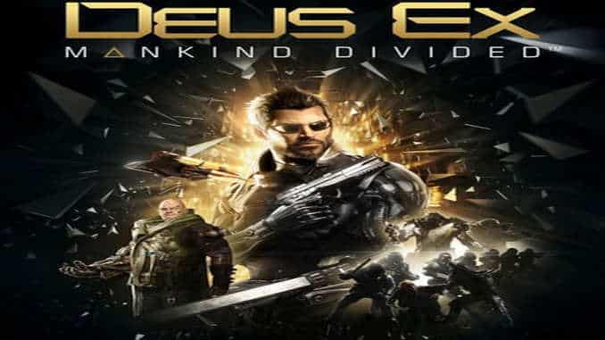 Deus Ex Mankind Divided Digital Deluxe Edition Fill Version Free Download For PC