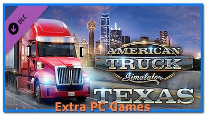 American Truck Simulator Texas Free Download