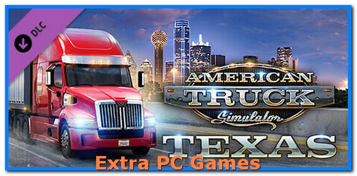 American Truck Simulator Texas Free Download