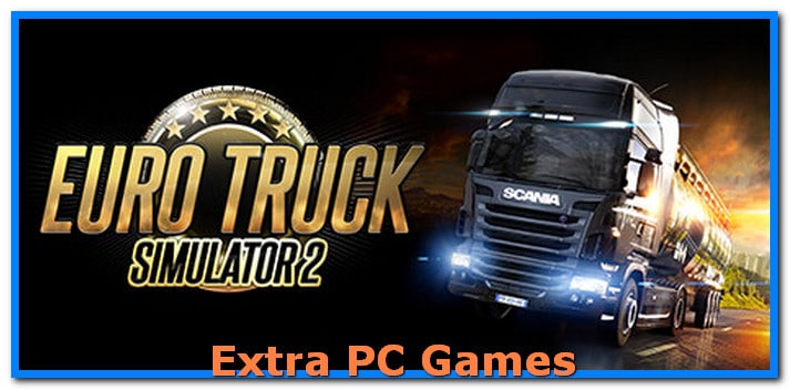 Euro Truck Simulator 2 PC Free Download