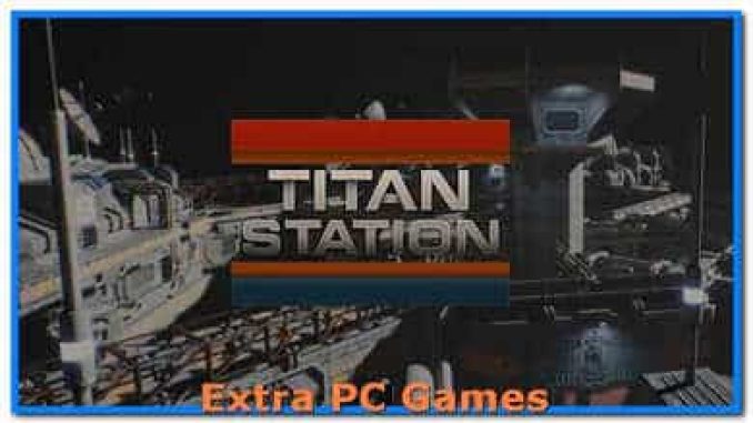 Titan Station  v1.3 Free Download