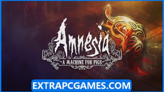 Amnesia A Machine for Pigs Free Download – 2023