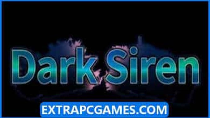 Dark Siren Free Download Game For PC – 2023 Updated