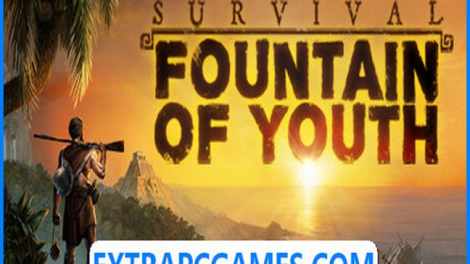 Survival Fountain of Youth Full Version Free Download