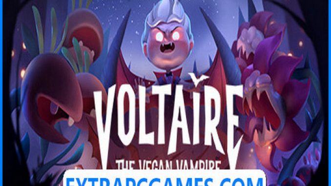 Voltaire The Vegan Vampire Free Download – 2023 Updated