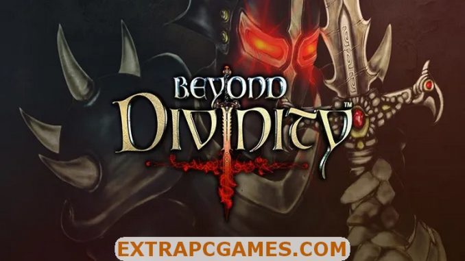 Beyond Divinity