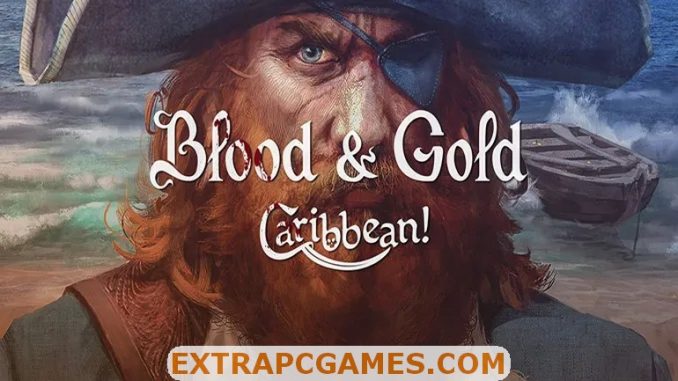 Blood & Gold Caribbean PC Download