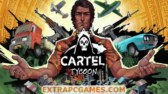 Cartel Tycoon PC Download