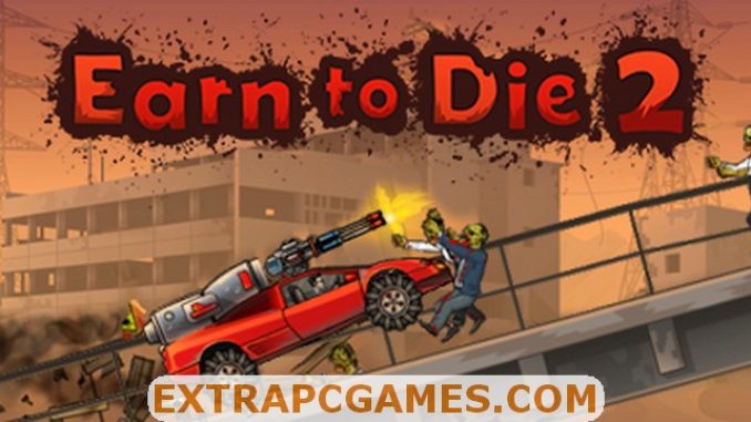 Earn to Die 2 PC Download