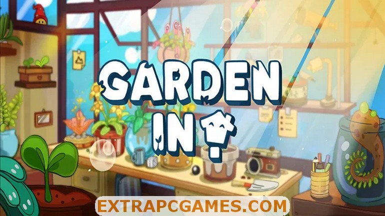 Garden In Free Download Extra PC GAMES