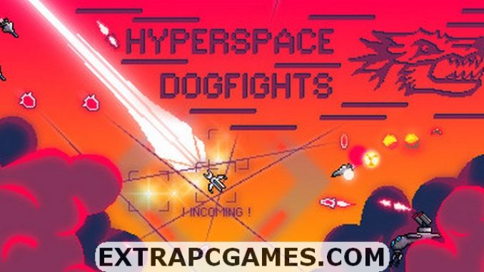 Hyperspace Dogfights Free Download