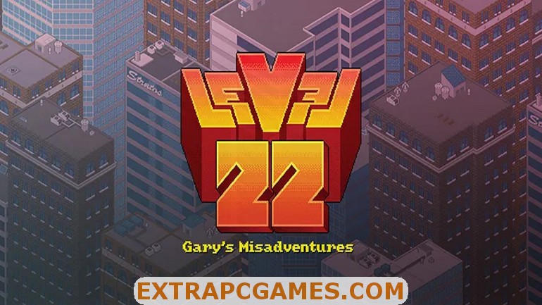 Level22 Garys Misadventures Free Download Extra PC GAMES