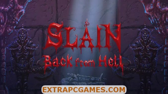 Slain Back From Hell PC Download