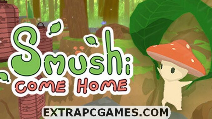 Smushi Come Home PC Download