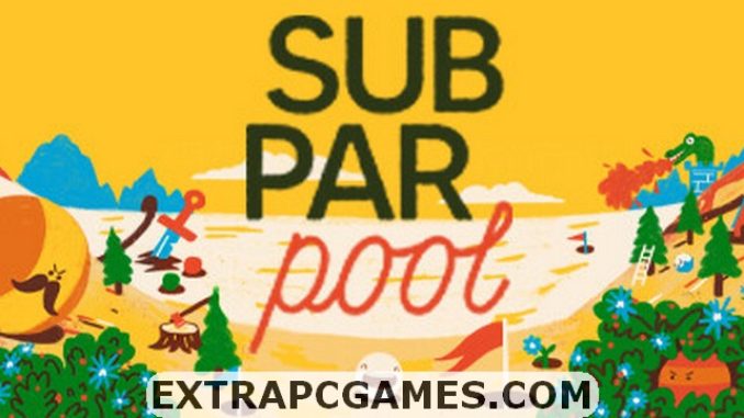 Subpar Pool Free Download