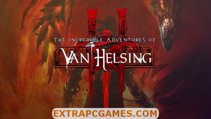 The Incredible Adventures of Van Helsing 3 PC Download