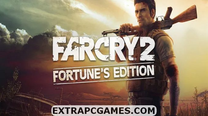 Free Download Far Cry 2 Fortune’s Edition